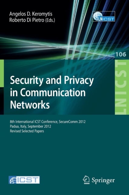 Security and Privacy in Communication Networks - 8th International ICST Conference, SecureComm 2012, Padua, Italy, September 3-5, 2012. Revised Selected Papers