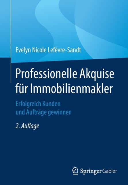 Professionelle Akquise für Immobilienmakler - Erfolgreich Kunden und Auftrage gewinnen