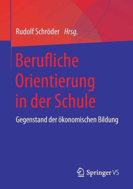 Berufliche Orientierung in der Schule - Gegenstand der okonomischen Bildung