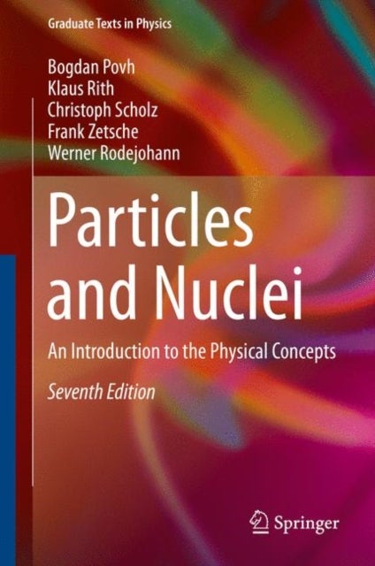 Particles and Nuclei - An Introduction to the Physical Concepts