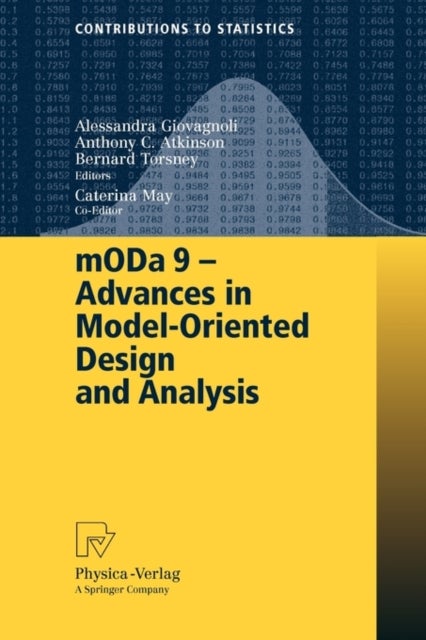 mODa 9 - Advances in Model-Oriented Design and Analysis - Proceedings of the 9th International Workshop in Model-Oriented Design and Analysis held in Bertinoro, Italy, June 14-18, 2010