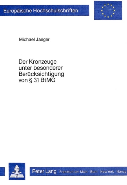 Der Kronzeuge unter besonderer Beruecksichtigung von  31 BtMG