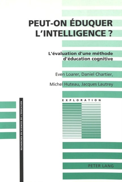 Peut-on éduquer l''intelligence? - L'evaluation d'une methode d'education cognitive