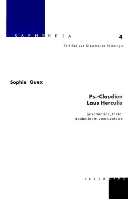 Ps.-Claudien: Laus Herculis - Introduction, texte, traduction et commentaire