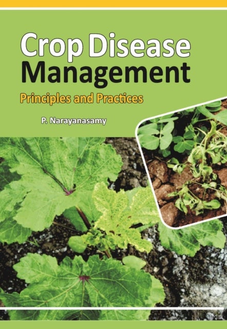 Crop Diseases Management - Principles and Practices