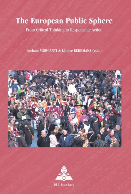 The European Public Sphere - From Critical Thinking to Responsible Action