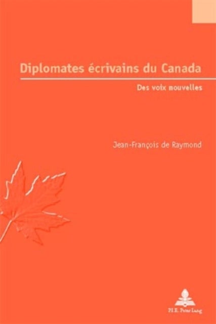 Diplomates écrivains du Canada - Des voix nouvelles