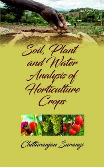 Soil, Plant and Water Analysis of Horticulture Crops