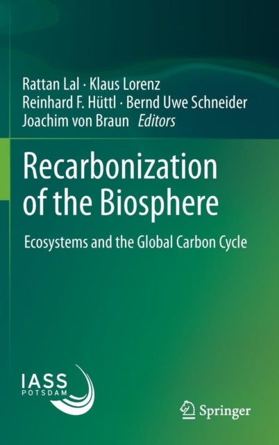 Recarbonization of the Biosphere - Ecosystems and the Global Carbon Cycle