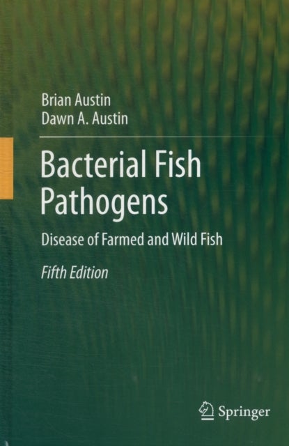 Bacterial Fish Pathogens - Disease of Farmed and Wild Fish