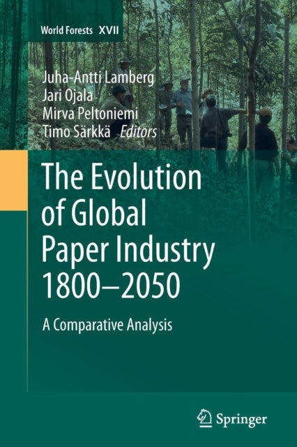 The Evolution of Global Paper Industry 1800¬-2050 - A Comparative Analysis