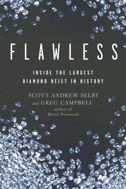 Flawless - Inside the Largest Diamond Heist in History