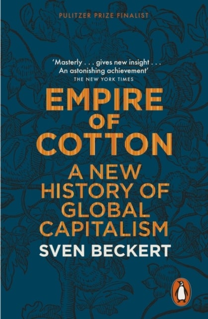 Empire of Cotton - A New History of Global Capitalism
