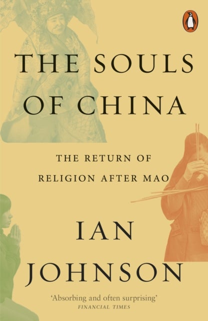 Souls of China - The Return of Religion After Mao