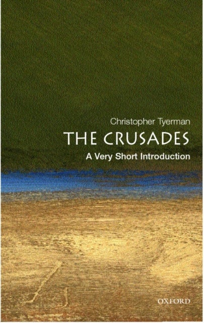 The Crusades - A Very Short Introduction