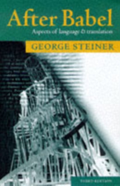 After Babel - Aspects of Language and Translation