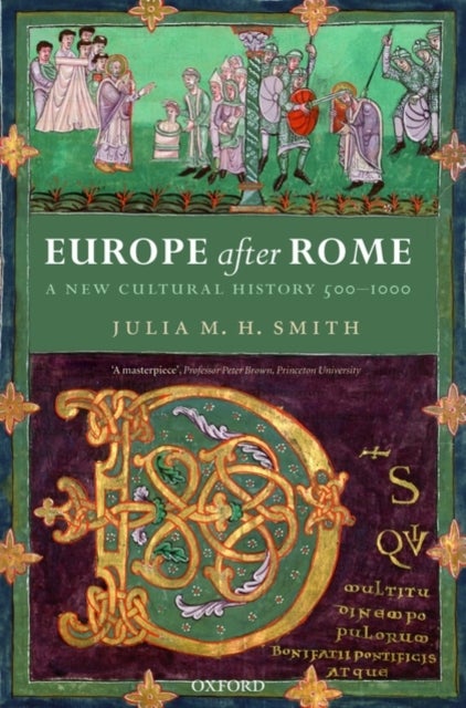 Europe after Rome - A New Cultural History 500-1000