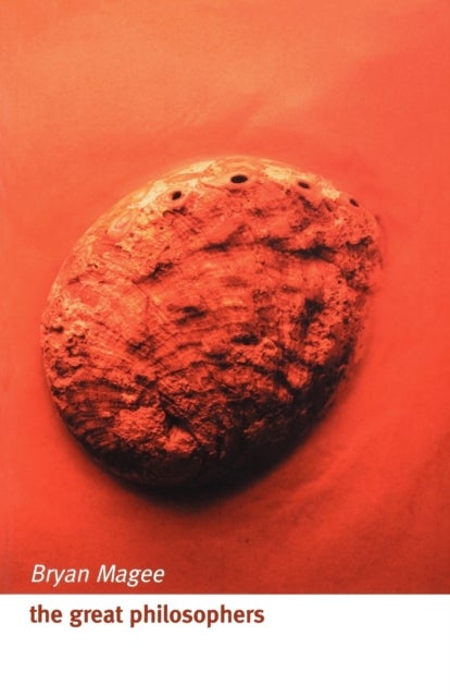 The Great Philosophers - An Introduction to Western Philosophy