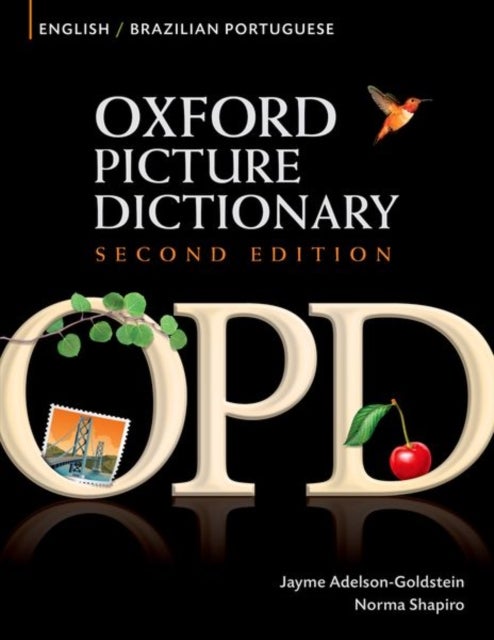 Oxford Picture Dictionary Second Edition: English-Brazilian Portuguese Edition - Bilingual Dictionary for Brazilian Portuguese-speaking teenage and adult students of English