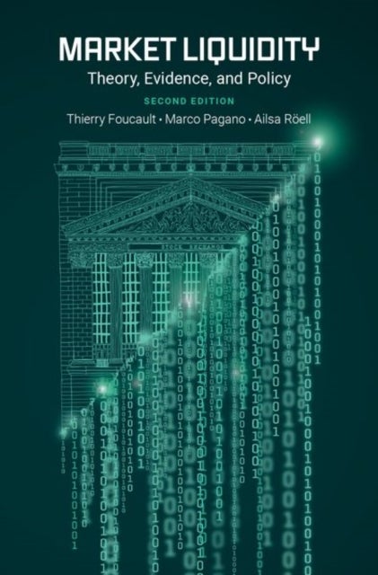 Market Liquidity - Theory, Evidence, and Policy