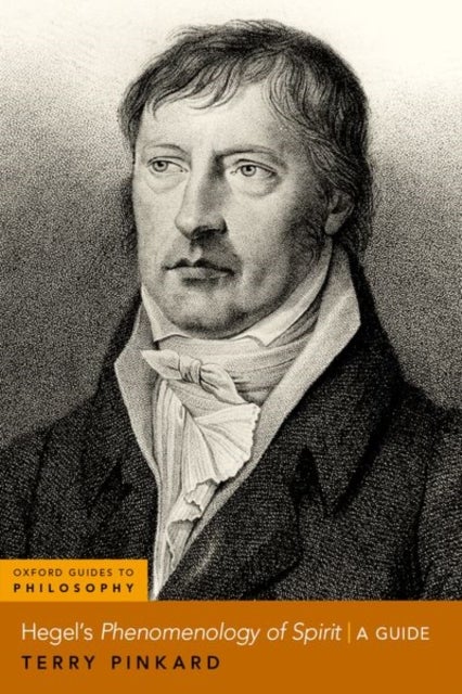 Hegel's Phenomenology of Spirit - A Guide