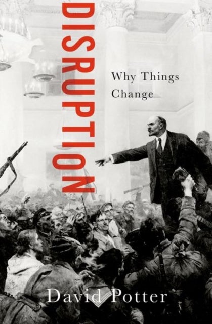 Disruption - Why Things Change
