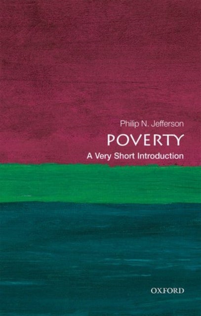 Poverty: A Very Short Introduction - A Very Short Introduction