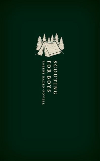 Scouting for Boys - A Handbook for Instruction in Good Citizenship