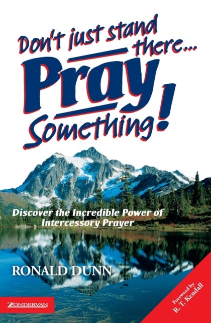 Don''t Just Stand There, Pray Something