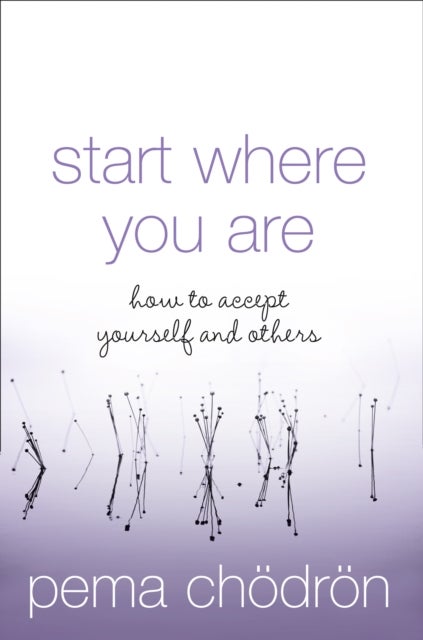 START WHERE YOU ARE NEW ED PB - How to Accept Yourself and Others