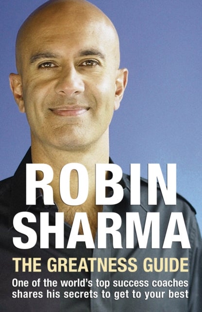 GREATNESS GUIDE PB - One of the World's Top Success Coaches Shares His Secrets to Get to Your Best