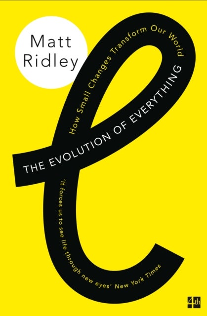 EVOLUTION OF EVERYTHING PB - How Small Changes Transform Our World