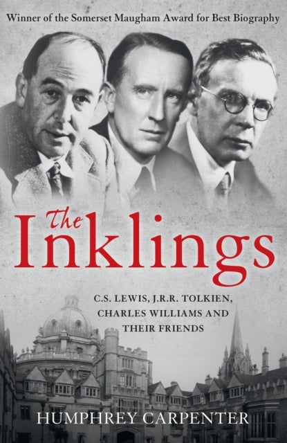 INKLINGS PB - C. S. Lewis, J. R. R. Tolkien, Charles Williams and Their Friends