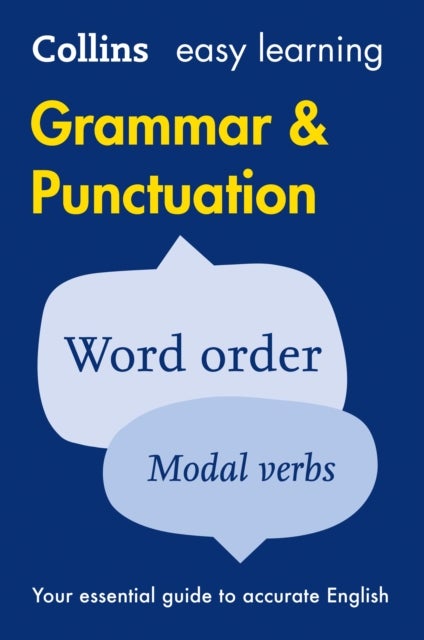 Easy Learning Grammar and Punctuation - Your Essential Guide to Accurate English
