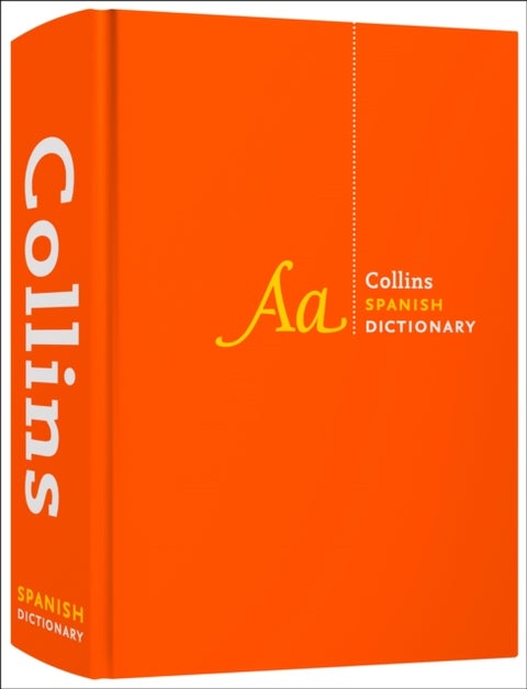 Spanish Dictionary Complete and Unabridged - For advanced learners and professionals
