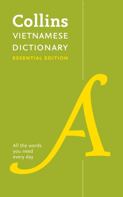 Vietnamese Essential Dictionary - All the Words You Need, Every Day