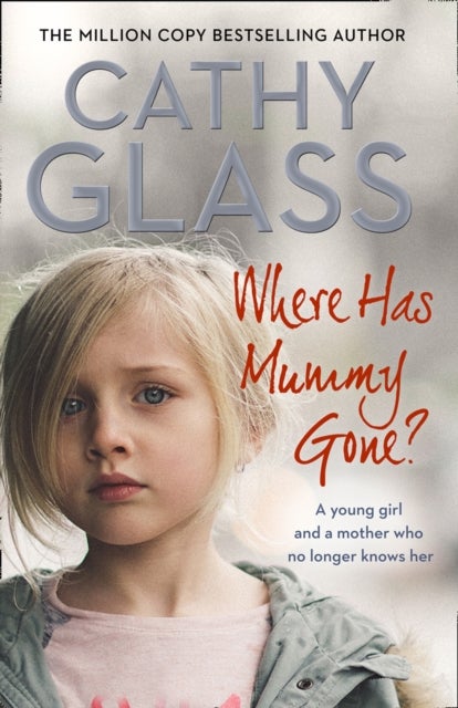 Where Has Mummy Gone? - A Young Girl and a Mother Who No Longer Knows Her