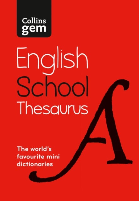 Gem School Thesaurus - Children's English Thesaurus for Age 11+ – Year 7 – Ideal for Homework, Literacy & KS3-GCSE Support