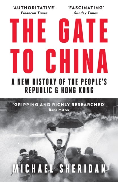 GATE TO CHINA PB - A New History of the People’s Republic & Hong Kong