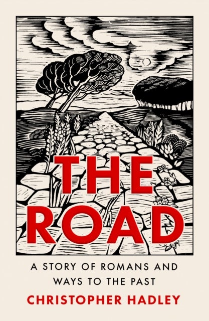 The Road - A Story of Romans and Ways to the Past