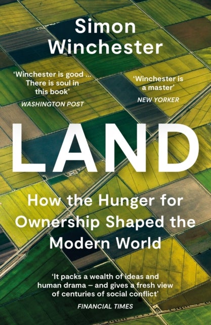 LAND PB - How the Hunger for Ownership Shaped the Modern World