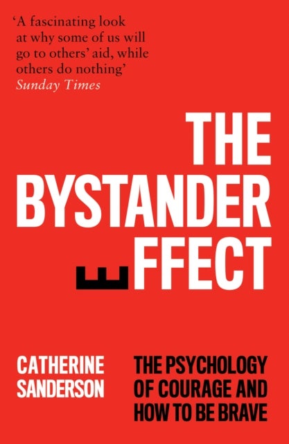 BYSTANDER EFFECT PB - The Psychology of Courage and How to be Brave