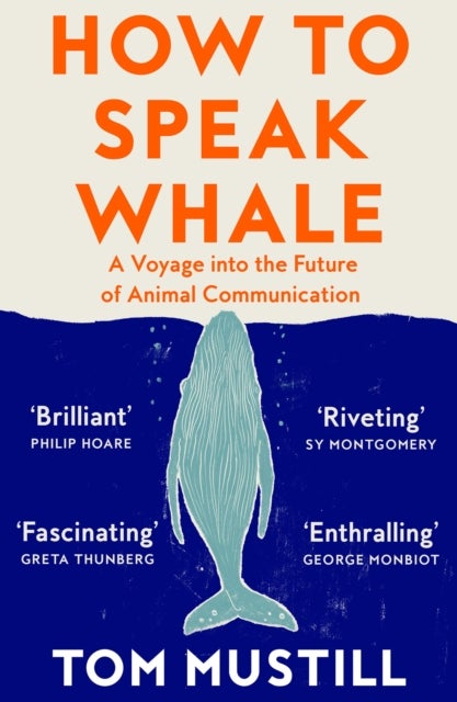 HOW TO SPEAK WHALE PB - A Voyage into the Future of Animal Communication
