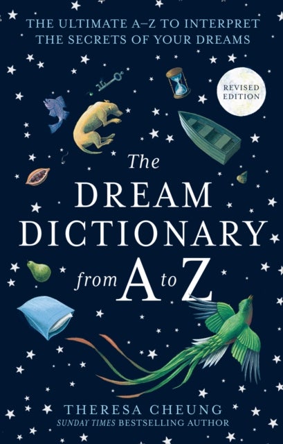 DREAM DICT FROM TO Z REVISE PB - The Ultimate A–Z to Interpret the Secrets of Your Dreams