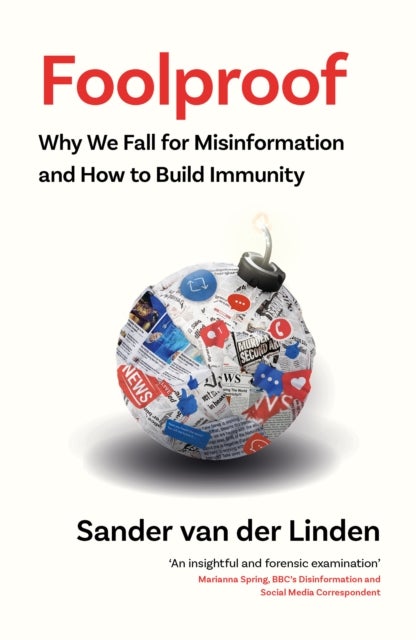 Foolproof - Why We Fall for Misinformation and How to Build Immunity