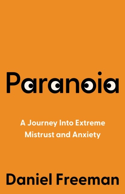 Paranoia - A Journey Into Extreme Mistrust and Anxiety