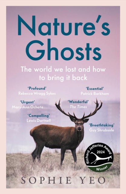 NATURES GHOSTS PB - The World We Lost and How to Bring it Back