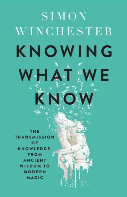 KNOWING WHAT WE KNOW HB - The Transmission of Knowledge: from Ancient Wisdom to Modern Magic