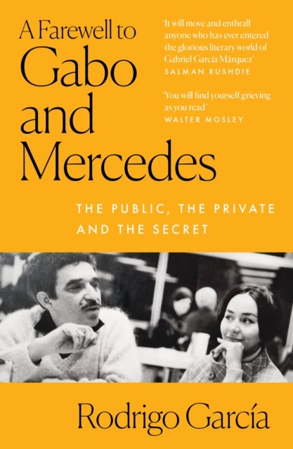 A Farewell to Gabo and Mercedes - The Public, the Private and the Secret