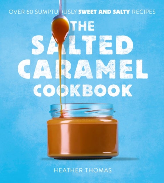 SALTED CARAMEL COOKBOOK HB